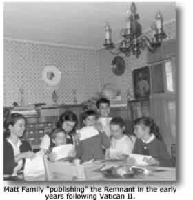 Matt Family "publishing" The Remnant in the early years after Vatican II