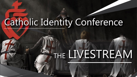 KINGSHIP OF CHRIST vs THE GREAT RESET: Catholic Identity Conference LIVESTREAM